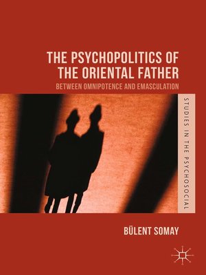 cover image of The Psychopolitics of the Oriental Father
